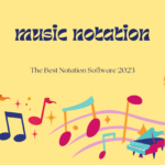 The Future of Sheet Music The Best Notation Software 2023